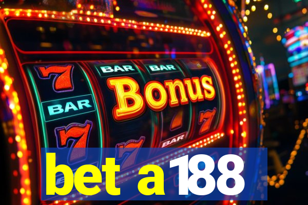 bet a188